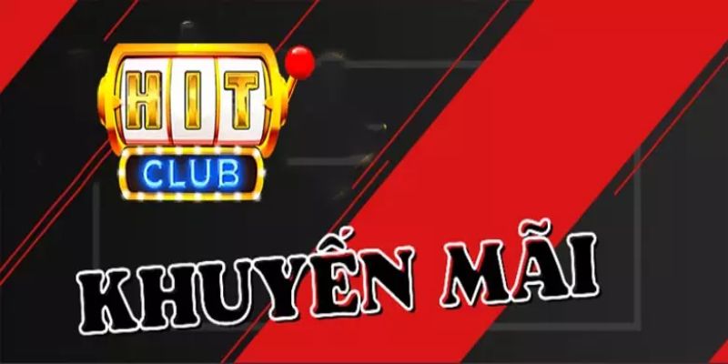 khuyến mãi Hitclub