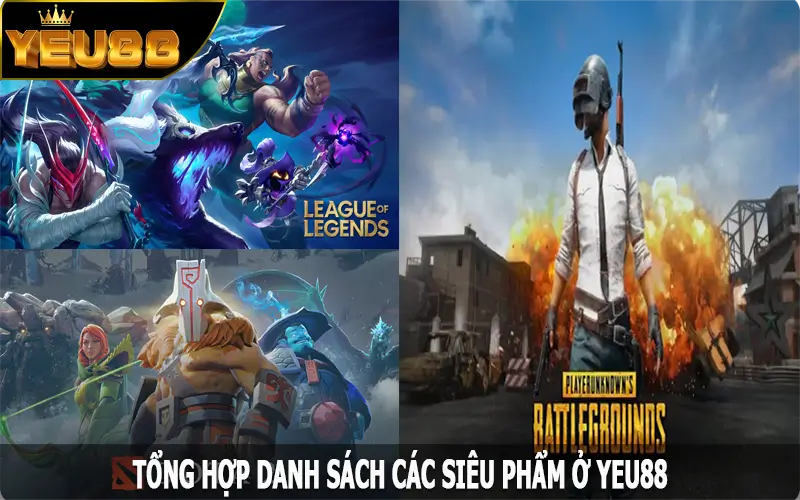 Tổng hợp danh sách các siêu phẩm ở Yeu88